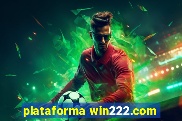 plataforma win222.com